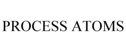 PROCESS ATOMS trademark