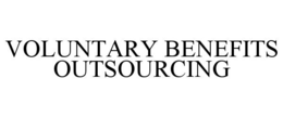 VOLUNTARY BENEFITS OUTSOURCING trademark