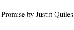 PROMISE BY JUSTIN QUILES trademark