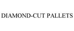 DIAMOND-CUT PALLETS trademark