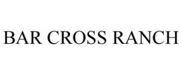 BAR CROSS RANCH trademark