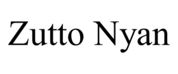 ZUTTO NYAN trademark