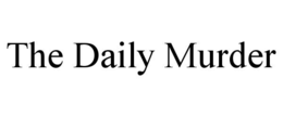 THE DAILY MURDER trademark