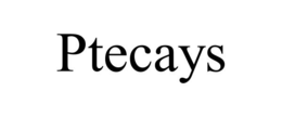 PTECAYS trademark