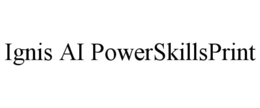 IGNIS AI POWERSKILLSPRINT trademark