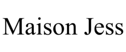 MAISON JESS trademark