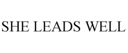 SHE LEADS WELL trademark