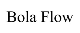 BOLA FLOW trademark