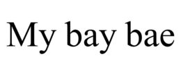 MY BAY BAE trademark