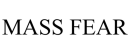 MASS FEAR trademark