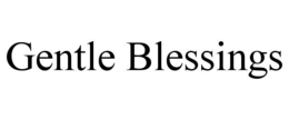 GENTLE BLESSINGS trademark