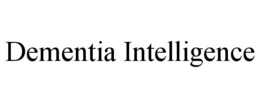DEMENTIA INTELLIGENCE trademark