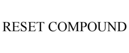 RESET COMPOUND trademark
