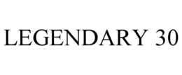 LEGENDARY 30 trademark