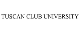 TUSCAN CLUB UNIVERSITY trademark