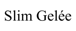 SLIM GELÉE trademark