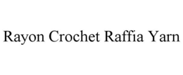 RAYON CROCHET RAFFIA YARN trademark