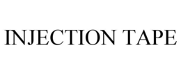 INJECTION TAPE trademark