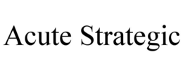 ACUTE STRATEGIC trademark