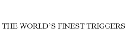 THE WORLD’S FINEST TRIGGERS trademark