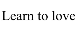 LEARN TO LOVE trademark