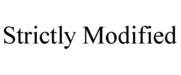 STRICTLY MODIFIED trademark