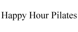 HAPPY HOUR PILATES trademark