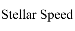 STELLAR SPEED trademark