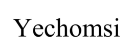 YECHOMSI trademark
