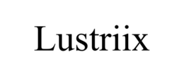 LUSTRIIX trademark