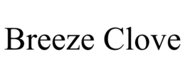 BREEZE CLOVE trademark