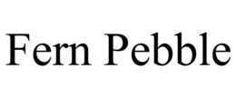 FERN PEBBLE trademark