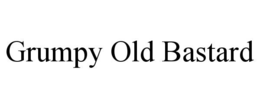 GRUMPY OLD BASTARD trademark