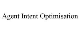 AGENT INTENT OPTIMISATION trademark
