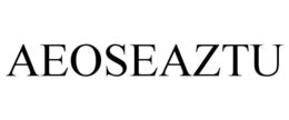 AEOSEAZTU trademark