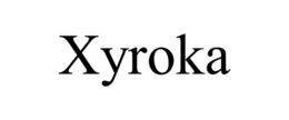 XYROKA trademark