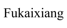 FUKAIXIANG trademark