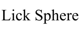 LICK SPHERE trademark
