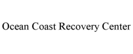 OCEAN COAST RECOVERY CENTER trademark