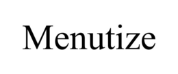 MENUTIZE trademark
