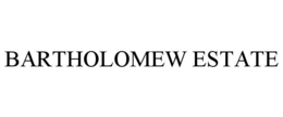 BARTHOLOMEW ESTATE trademark