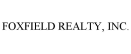 FOXFIELD REALTY, INC. trademark