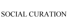 SOCIAL CURATION trademark