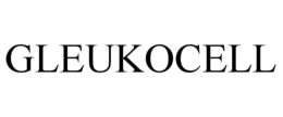 GLEUKOCELL trademark
