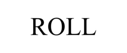 ROLL trademark