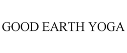 GOOD EARTH YOGA trademark