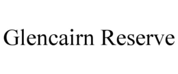 GLENCAIRN RESERVE trademark