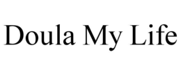 DOULA MY LIFE trademark