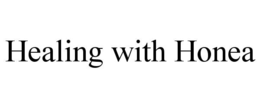 HEALING WITH HONEA trademark