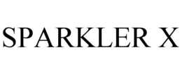 SPARKLER X trademark